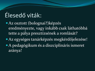 A gyakorlati félév mellett is hangsúlyos a gyermekismeretszerepe (Akkor ez a közoktatás igénye volt!)