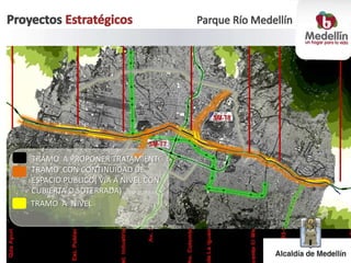 TRAMO CON CONTINUIDAD DE
ESPACIO PUBLICO( VIA A NIVEL CON
CUBIERTA O SOTERRADA)
TRAMO A NIVEL
TRAMO A PROPONER TRATAMIENTO
1
 