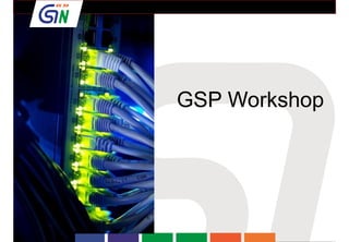 GSP Workshop
 