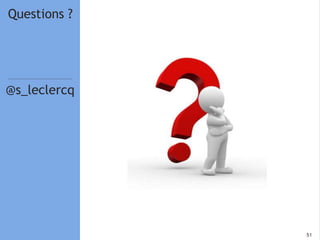 5151
@s_leclercq
Questions ?
 