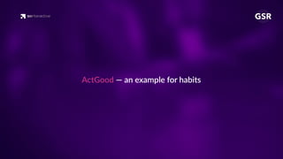 ActGood — an example for habits
 