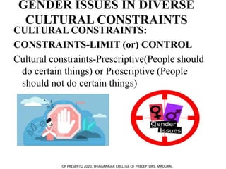 GENDER ISSUES IN DIVERSE CULTURAL CONSTRAINTS | PPTX