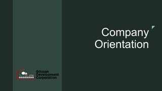 z
Company
Orientation
 