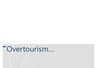 Overtourism…
 
