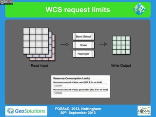WCS request limits

FOSS4G 2013, Nottingham
20th September 2013

 