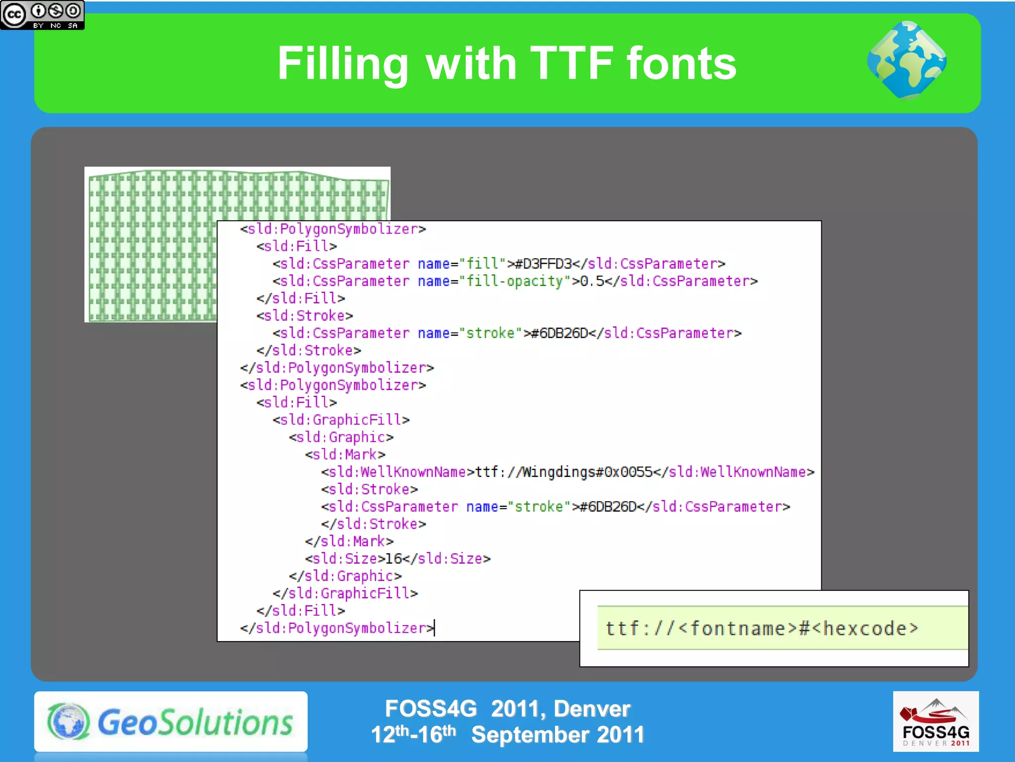 Filling with TTF fonts




     FOSS4G 2011, Denver
    12th-16th September 2011
 