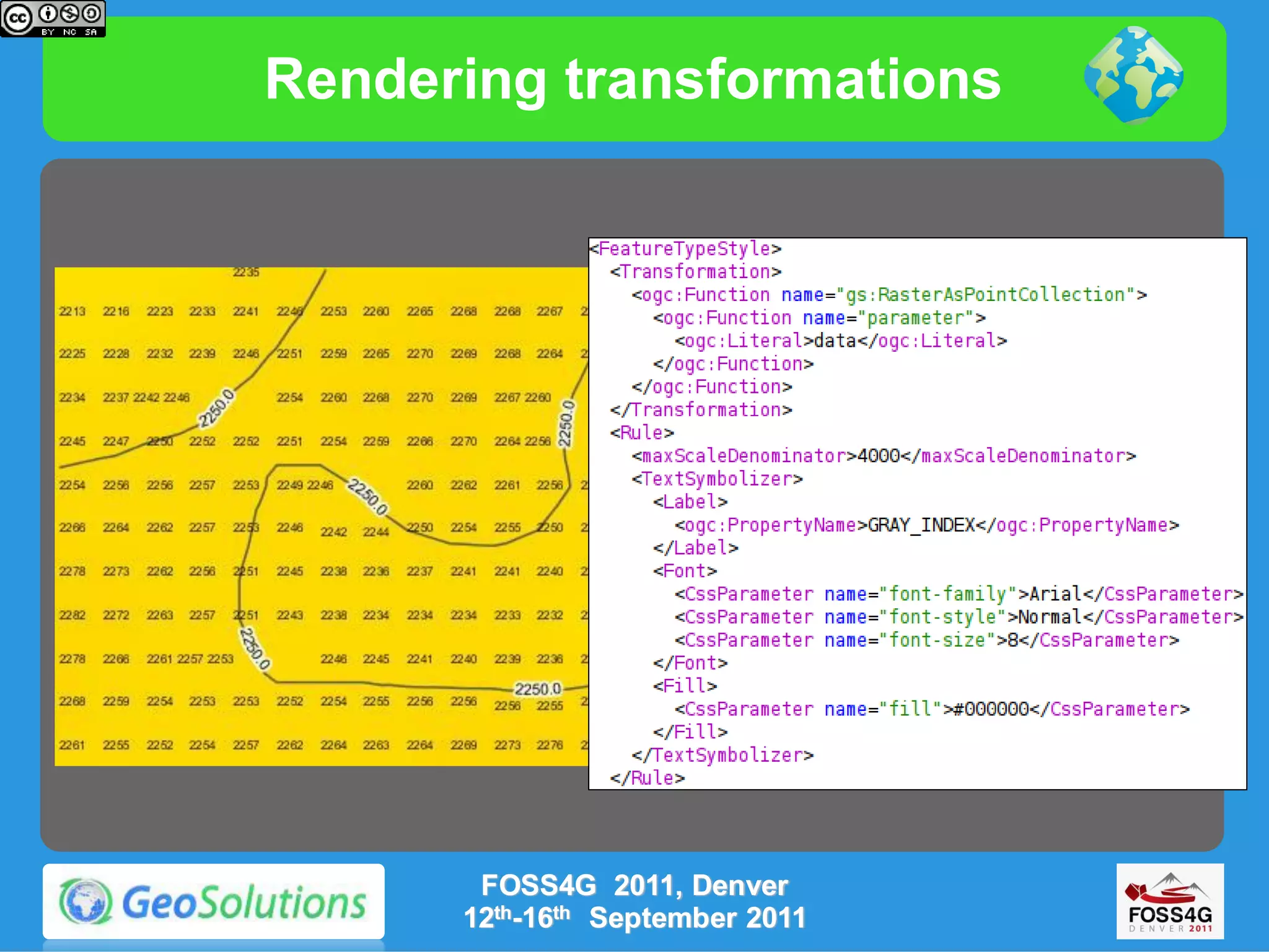 Rendering transformations




       FOSS4G 2011, Denver
      12th-16th September 2011
 