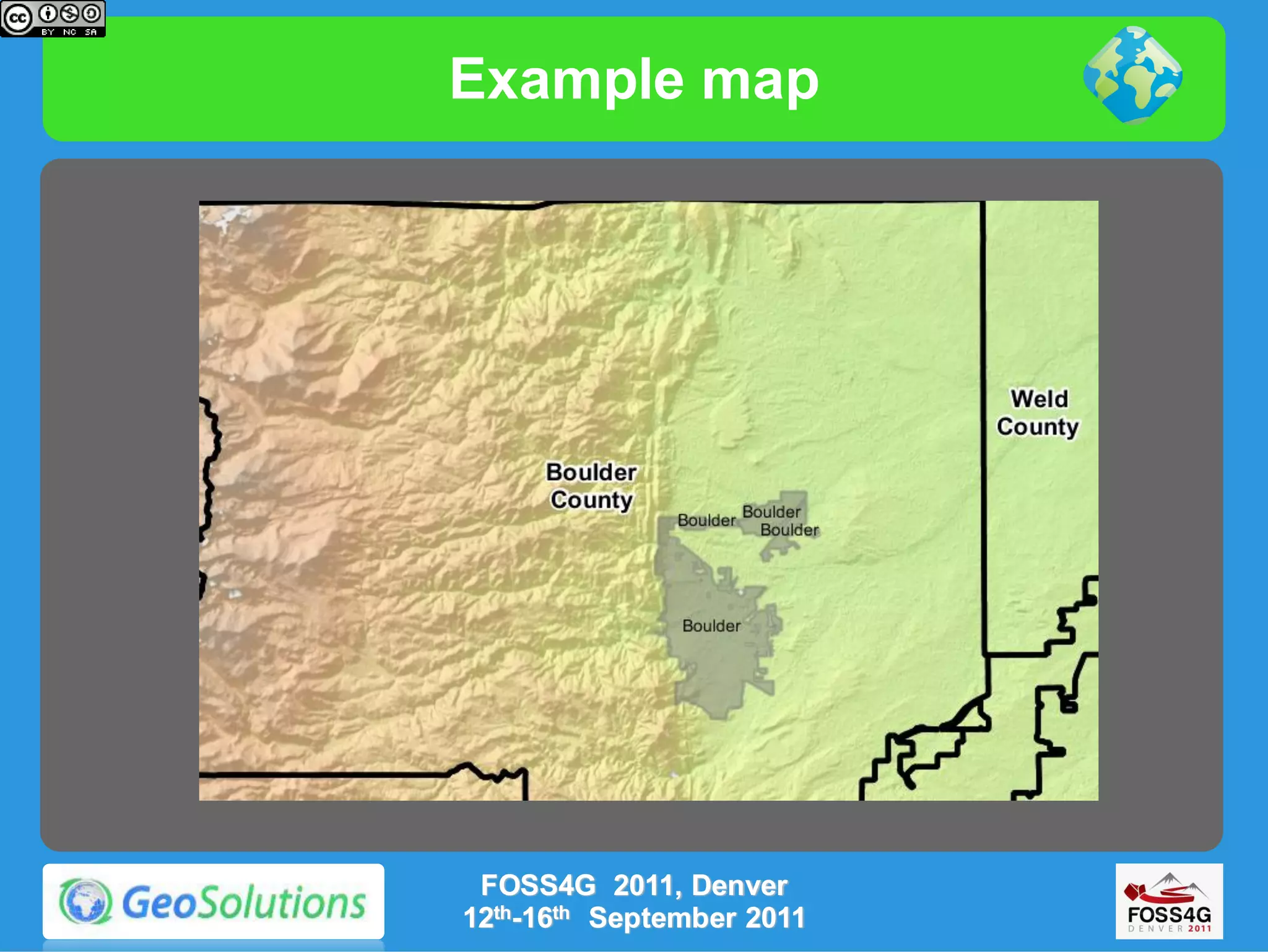 Example map




 FOSS4G 2011, Denver
12th-16th September 2011
 