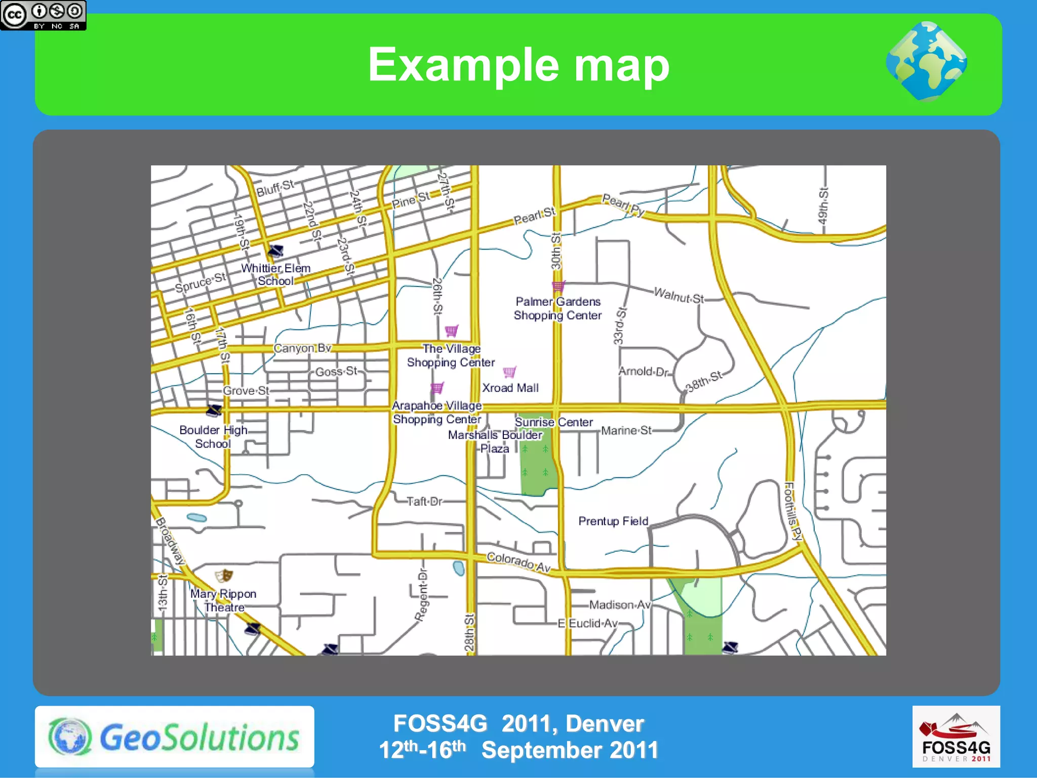 Example map




 FOSS4G 2011, Denver
12th-16th September 2011
 