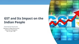 gst and its impact on the india and their people | PPTX