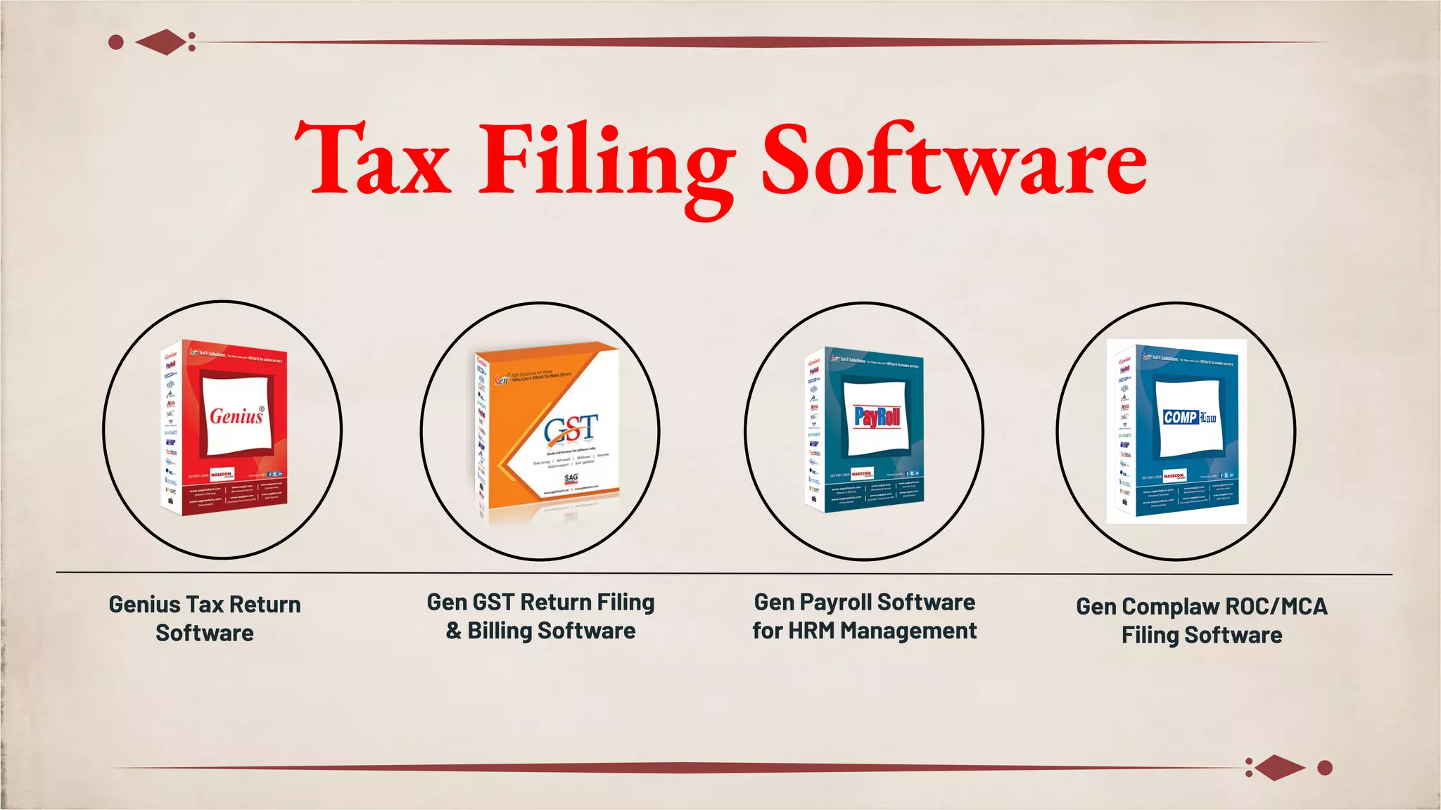 Tax Filing Software
Genius Tax Return
Software
Gen GST Return Filing
& Billing Software
Gen Payroll Software
for HRM Management
Gen Complaw ROC/MCA
Filing Software
Genius Tax Return
Software
Gen GST Return Filing
& Billing Software
Gen Payroll Software
for HRM Management
Gen Complaw ROC/MCA
Filing Software
 