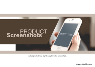 PRODUCT
Screenshots
Actual product may slightly vary from the screenshots.
www.gstbuilder.com
 