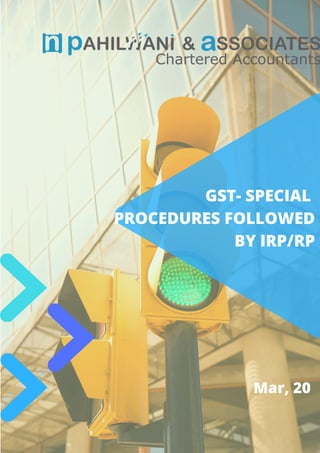 GST- SPECIAL
PROCEDURES FOLLOWED
BY IRP/RP
Mar, 20
 