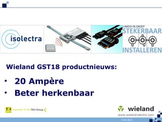 Wieland GST18 productnieuws:

• 20 Ampère
• Beter herkenbaar


                               2 mei 2012
 