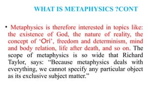 Metaphysics Definition And Examples Philosophy, Logic and Human Existence.pptx