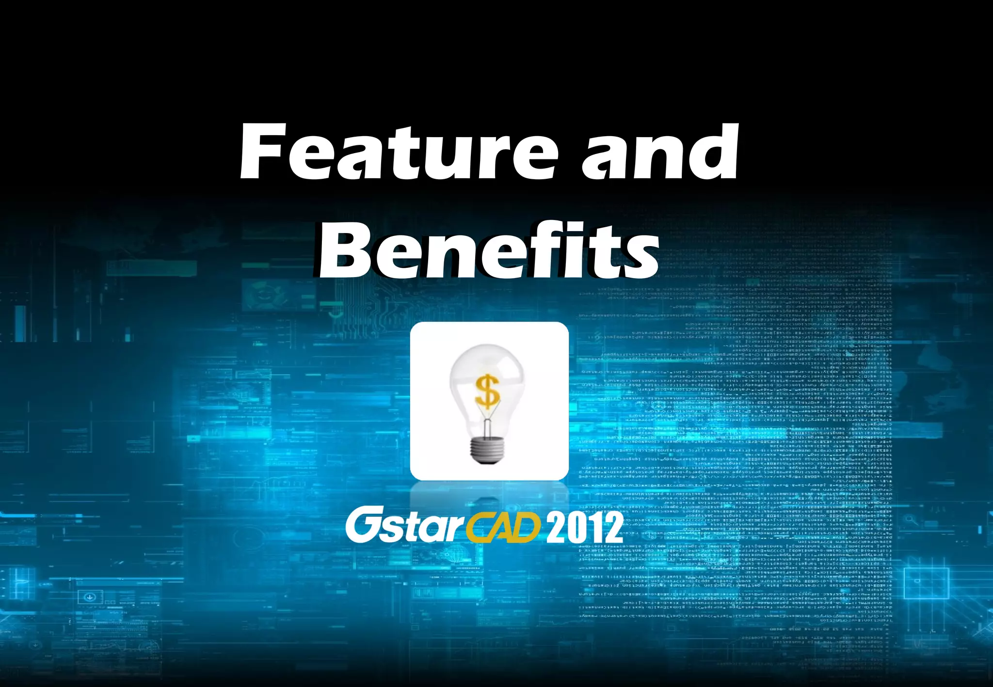 Feature and
  Benefits
 