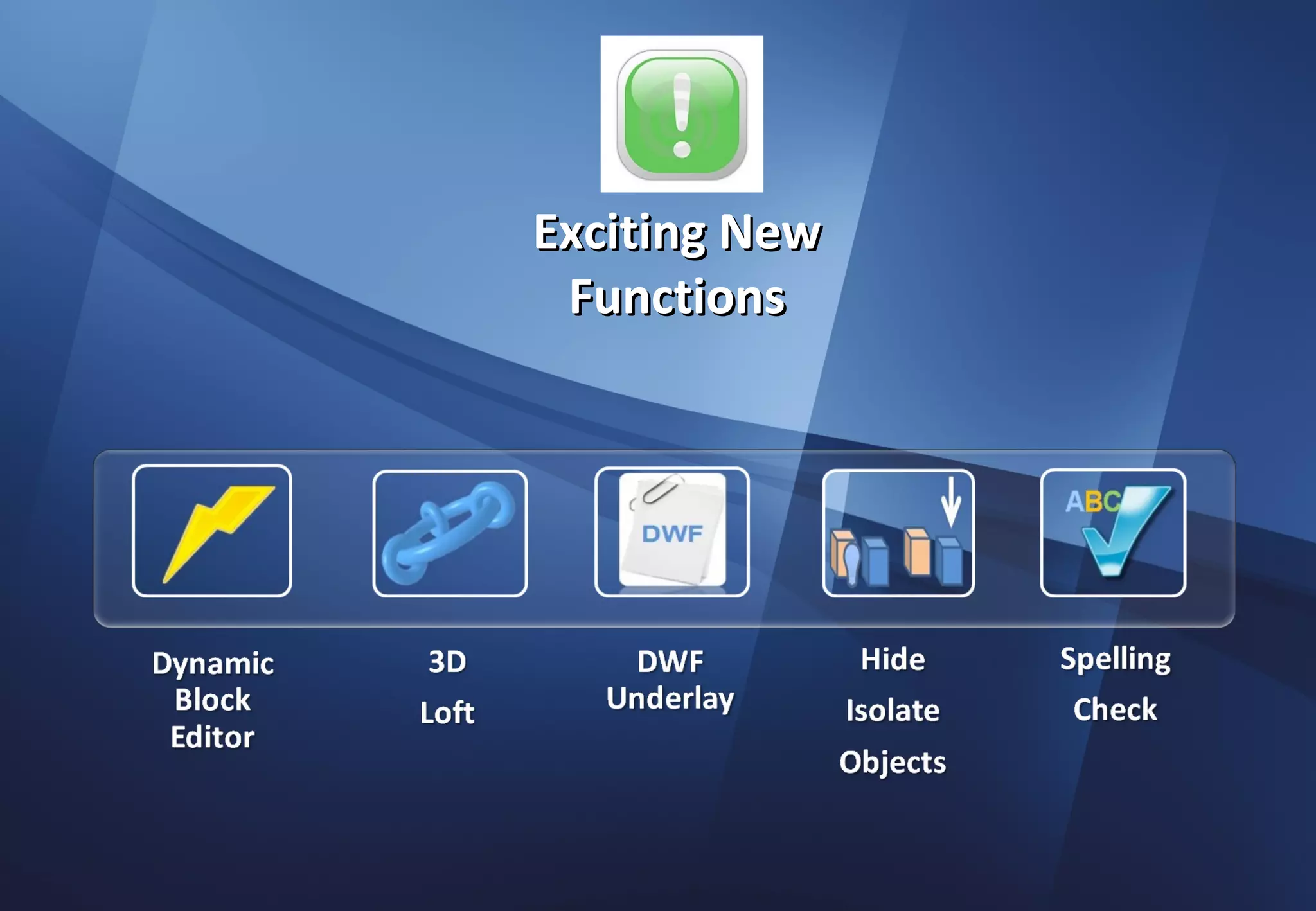 Exciting New
 Functions
 