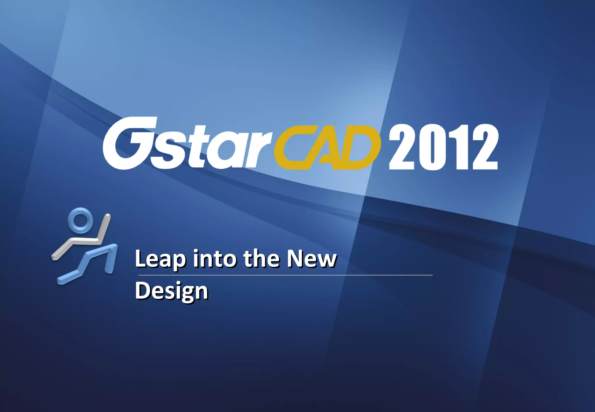 Leap into the New
Design
 