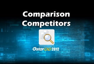 Comparison
Competitors
 