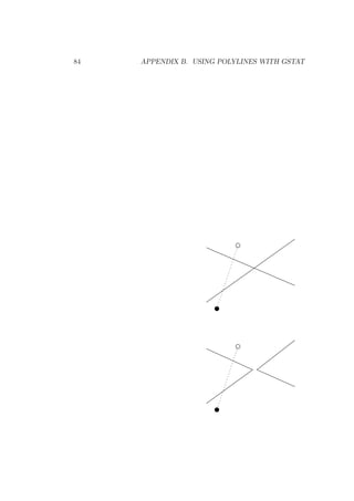 84 APPENDIX B. USING POLYLINES WITH GSTAT
 