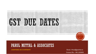 PARUL MITTAL & ASSOCIATES
CHARTERED ACCOUNTANTS Email : Parul@pmittal.in
Contact No. – 9811205855
 