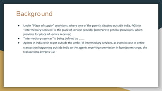 GST on intermediary services - Case study approach | PPTX