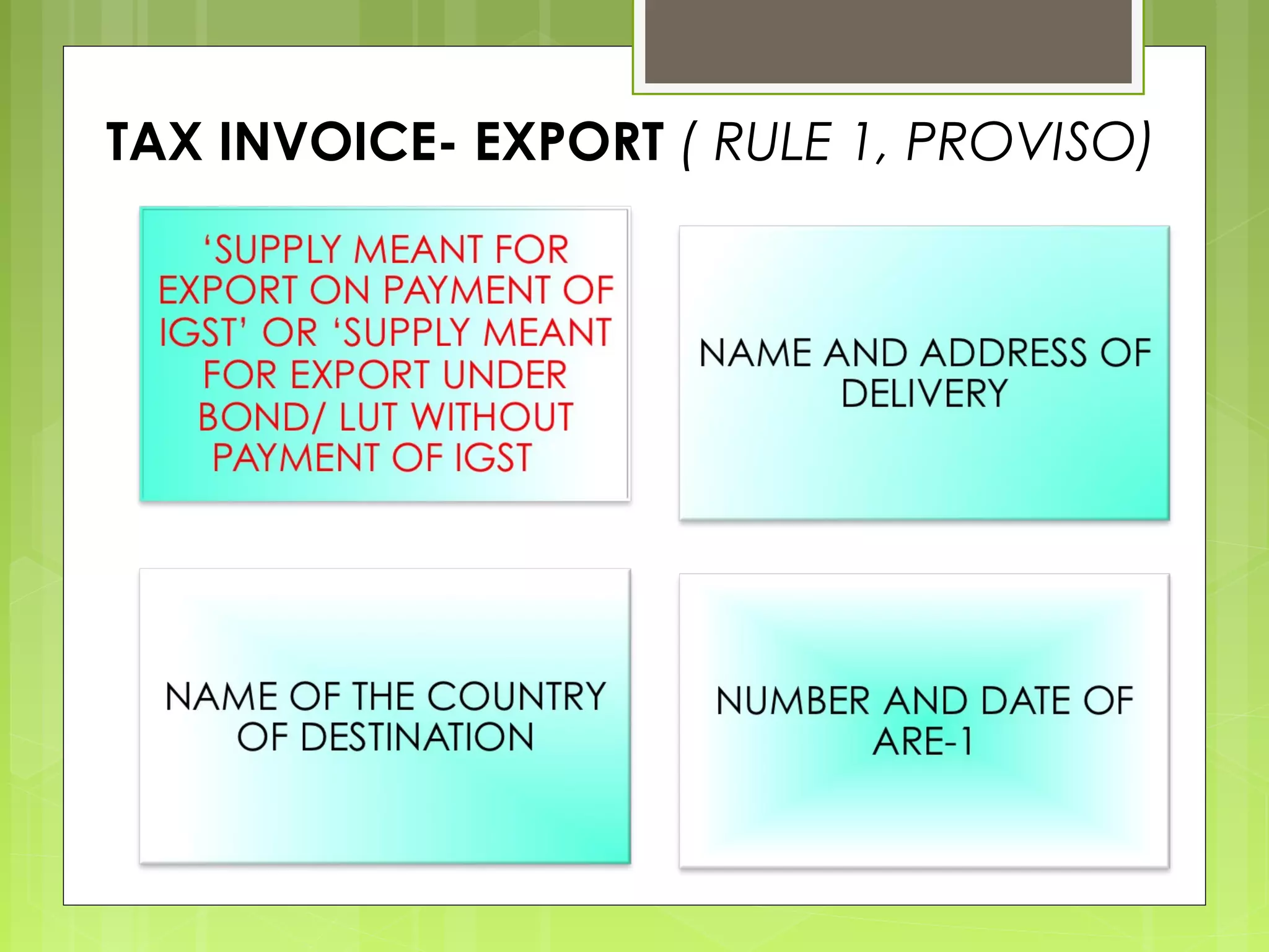 TAX INVOICE- EXPORT ( RULE 1, PROVISO)
 