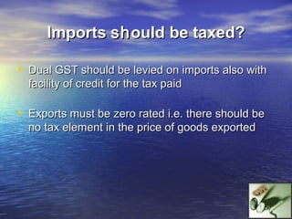 GST- It’s System
                        Invoice System

• In this system, the credit of GST paid is claimed on the
    ba...