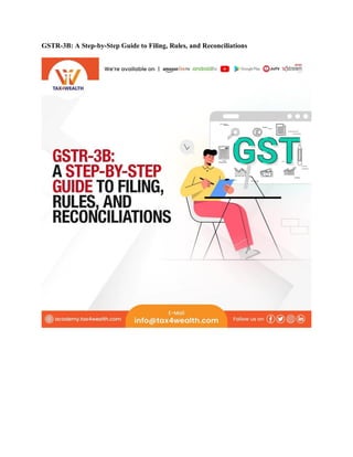 GSTR-3B: A Step-by-Step Guide to Filing, Rules, and Reconciliations
 