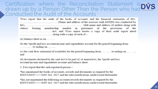 Reconciliation Statement and Certification under GST - Form GSTR 9C | PPTX