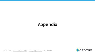 ClearTax GST www.cleartax.com/GST gstsupport@cleartax.in 080-67458707
Appendix
 