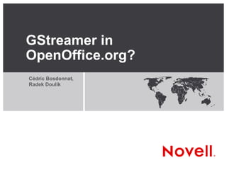 GStreamer in OpenOffice.org? ,[object Object]