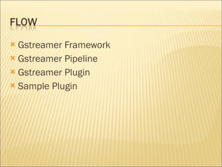 Gstreamer plugin devpt_1 | PPT