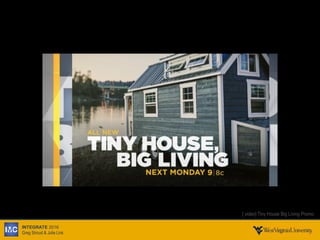 INTEGRATE 2016
Greg Stroud & Julie Link
[ video] Tiny House Big Living Promo
 