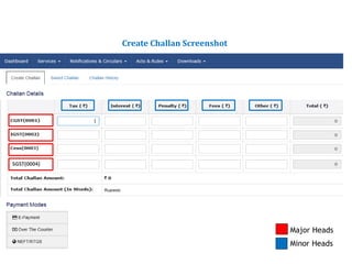 Create Challan Screenshot
SGST(0004)
Minor Heads
Major Heads
 