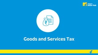 Goods and Services Tax
 
