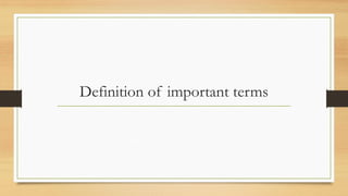 Definition of important terms
 