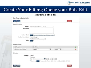 Create Your Filters; Queue your Bulk Edit
               Inquiry Bulk Edit
 