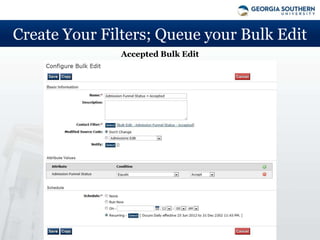 Create Your Filters; Queue your Bulk Edit
               Accepted Bulk Edit
 