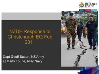 NZDF Response to Christchurch EQ Feb 2011 Capt Geoff Sutton, NZ Army Lt Marty Fourie, RNZ Navy 