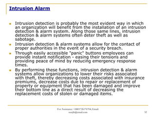 Intrusion Alarm


  Intrusion detection is probably the most evident way in which
  an organization will benefit from the ...