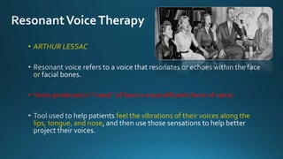 Arthur Lessac Work Voice therapy to treat voice disorders | PPTX