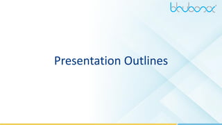 2
Presentation Outlines
 