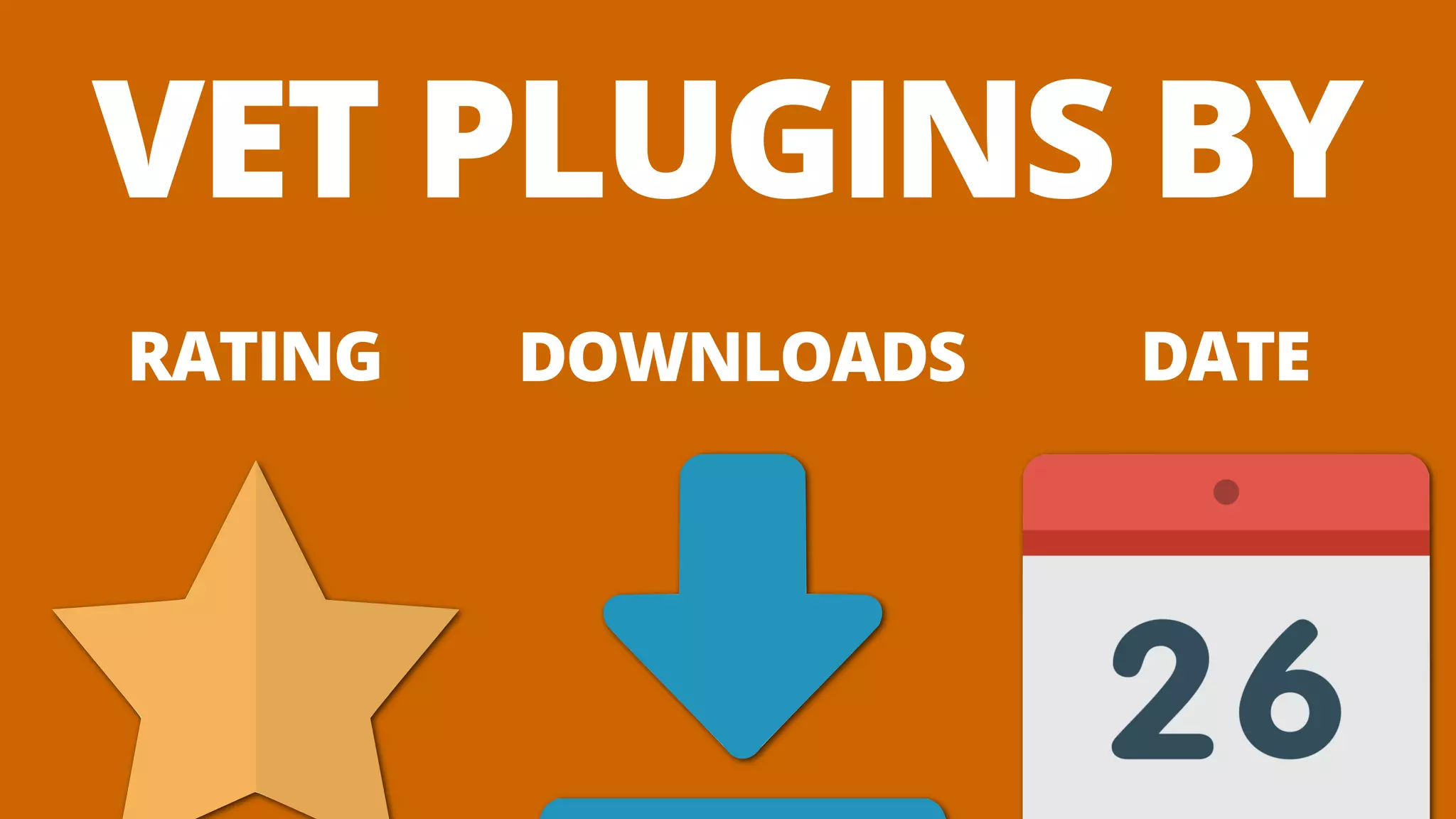 RATING DATE
VET PLUGINS BY
DOWNLOADS
 