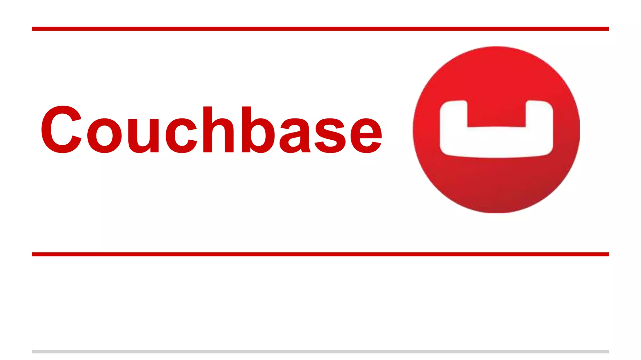 Couchbase
 