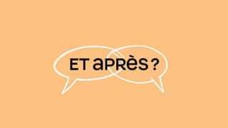 ET APRÈS?
 
