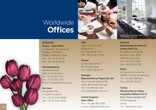 Worldwide
           Oﬃces                                                    Golden Tulip Victoria - Hotel,
                                                                    The Netherlands


      EUROPE                         Italy                          Romania
      France - Head office           Corso Allemano 153             Represented by Peacock
      Le Village 5 - 50, place de    10098 Rivoli                   Hotels/GHM Ltd.
      l’Ellipse - CS70050            Tel: +39 011 95 17 811         16, Splaiul Unirii Street
      92081 La Défense Cedex,        Fax: +39 011 95 39 955         6th floor, room 609
      Tel: +33 1 42 91 46 00                                        040035, Bucharest
                                     Poland                         Tel: +40 21 211 10 58
      Fax: +33 1 42 91 45 94
                                     UI. Nowogrodzka 21             Fax: +40 21 211 10 59
      The Netherlands                00-511 Warszawa
                                     Tel: +48 22 331 85 00          Spain
      Arnhemseweg 2
                                                                    Avinguda del Maresme, 7
      3918 CH Amersfoort,
                                     Portugal                       08940 Cornellà de Ilobregat
      Tel: +31 33 422 7722
                                     Represented by Flagworld LDA   Tel: +34 932 388 360
      Fax: +31 33 422 7723
                                     Rua Visconde Setubal 145,      Fax: +34 932 184 187
      E-mail: info@goldentulip.com
                                     4200-499 Porto Portugal
      Germany                        Tel: +351 965 507 281          Turkey
      Königsallee 92a                portugal@goldentulip.com       Represented by Alatau
      D-40212 Düsseldorf                                            Hospitality Balkans D.O.O
      Tel: + 49 211 5403 9888        United Kingdom                 Blvd. Zorana Djindjica 65
      Fax: +49 211 5403 9520         Sales office                   11 000 Belgrade
                                     Tel: + 44 208 992 5296         Serbia
116                                  E-mail: uk@goldentulip.com     Tel: +38 64 640 4035
 