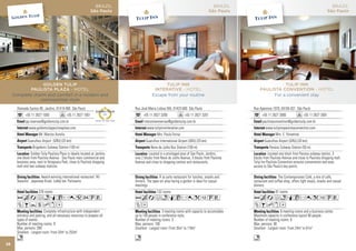 BRAZIL                                                                   BRAZIL                                                             BRAZIL
                                                                São Paulo                                                                São Paulo                                                          São Paulo




                  GOLDEN TULIP                                                                     TULIP INN                                                        TULIP INN
             PAULISTA PLAZA - HOTEL                                                           INTERATIVE - HOTEL                                         PAULISTA CONVENTION - HOTEL
     Complete charm and comfort in a modern and                                              Escape from your routine                                          For a convenient stay
                 cosmopolitan style

       Alameda Santos 85, Jardins, 01419-000 São Paulo                           Rua José Maria Lisboa 555, 01423-000 São Paulo                      Rua Apeninos 1070, 04104-021 São Paulo
             +55 11 2627 1000                +55 11 2627 1001             2011
                                                                                       +55 11 2627 3200               +55 11 2627 3201                     +55 11 2627 3000              +55 11 2627 3001
             pp.reservas@goldentulip.com.br                                            interativereservas@goldentulip.com.br                               paulistaconvention@goldentulip.com.br
                www.goldentulippaulistaplaza.com                                         www.tulipinninterative.com                                          www.tulipinnpaulistaconvention.com
                       Mr. Marcos Aurelio                                                        Mrs. Paula Ferraz                                                   Mrs. E. Yonamine
               Guarulhos Airport (GRU) (25 km)                                          Guarulhos International Airport (GRU) (25 km)                       Guarulhos Airport (GRU) (20 km)
                   Brigadeiro Subway Station (100 m)                                        Nove de Julho Bus Station (100 m)                                   Paraiso Subway Station (50 m)
                 Golden Tulip Paulista Plaza is ideally located at Jardins,                Located in a privileged area of Sao Paulo, Jardins,                  Located one block from Paraiso subway station, 3
       one block from Paulista Avenue - Sao Paulo main commercial and            only 2 blocks from Nove de Julho Avenue, 5 blocks from Paulista     blocks from Paulista Avenue and close to Paulista shopping mall,
       business area, next to Ibirapuera Park, close to Paulista shopping        Avenue and close to shopping centres and restaurants.               Tulip Inn Paulista Convention ensures convenience and easy
       mall and two subway stations.                                                                                                                 access to São Paulo’s key points.

                       Award-winning international restaurant ‘All                                À la carte restaurant for lunches, snacks and                        The Contemporaneo Café, a mix of café,
       Seasons’. Japanese Kiosk. Lobby bar. Patisserie.                          dinners. The open-air area facing a garden is ideal for casual      restaurant and coffee shop, offers light meals, snacks and casual
                                                                                 meetings.                                                           dinners.
                       378 rooms                                                                 132 rooms                                                           91 rooms
       AcafnqCr052UV                                                             AcafnqCr0k1UV                                                       AcafnqCr0k1UV
       ZBYshxD                                                                   ZD                                                                  ZBhxD
                           Complete infrastructure with independent                                  3 meeting rooms with capacity to accomodate                         6 meeting rooms and a business center.
       entrance and parking, and all necessary resources to prepare all          up to 100 people in conference style.                               Maximum capacity in conference layout 90 people.
       types of events.                                                          Number of meeting rooms: 3                                          Number of meeting rooms: 6
       Number of meeting rooms: 9                                                Max. persons: 100                                                   Max. persons: 90
       Max. persons: 280                                                         Smallest - Largest room: From 35m2 to 116m2                         Smallest - Largest room: From 24m2 to 61m2
       Smallest - Largest room: From 33m2 to 253m2
       n                                                                         n                                                                   n
38
 