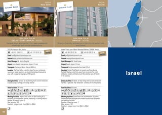 INDIA
                                                                                       Ranchi




                                       GOLDEN TULIP
                                      RANCHI - HOTEL
                     Enjoy a friendly ambience in the city of water falls
                                         and forest.

                         Anand Gram, Lane-4 North Morabadi Maidan, 834008 Ranchi
     NEW     NEW      NEW
     HOTEL   HOTEL    HOTEL    +91 651 255 22 34               +91 651 W 22 40
                                                                   NE 255                  NEW     NEW
                                                                   HOTEL                   HOTEL   HOTEL
                               gm@goldentulipranchi.com
                                  www.goldentulipranchi.com
                                          Mr. Vinod Kumar
                                 Ranchi Airport (12 km)
                                     Easily accessible from Hotel (25 m)
                                    Golden Tulip Ranchi is located near Birsa Munda
                         Football Stadium, only 5 km away from city center.The hotel
                         embodies modern architecture and the celestial aura of Ranchi
                         in its essence.

                                           8 Above, all day dining multi-cuisine restaurant.
                         Fai Mai, a specialty Thai restaurant, is famous for its fiery tastes.

                                         58 rooms
                         AcafodqCr0T52
                         PVZBYhEG
                                             Board Room can accommodate 10 guests.
                         Impression Room equipped with modern audiovisual equipment
                         and meeting facilities.
                         Number of meeting rooms: 2
                         Max. persons: 130
                         Smallest - Largest room: From 88m2 to 200m2
                         o
56
 