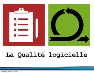 13
La Qualité logicielle
 
